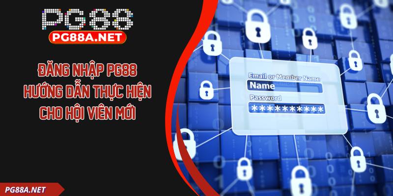 Đăng Nhập PG88 – Hướng Dẫn Thực Hiện Cho Hội Viên Mới