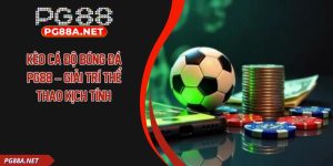 Kèo Cá Độ Bóng Đá
